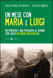 Un mese con Maria e Luigi. Un pensiero e una preghiera al giorno con i beati Beltrame Quattrocchi