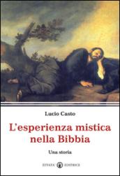 L'esperienza mistica nella Bibbia. Una storia