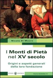 I Monti di Pietà nel XV secolo. Origini e aspetti generali della loro fondazione