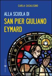 Alla scuola di san Pier Giuliano Eymard