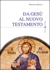 Da Gesù al Nuovo Testamento