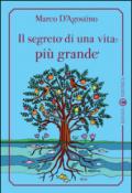 Il segreto di una vita più grande