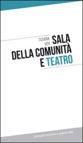 Sala della comunità e teatro