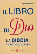 Il libro di Dio. La Bibbia in parole povere