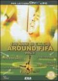 Fifa fever. Cento anni di calcio. CD-ROM. 3.Around Fifa