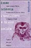 Esser scimmia. L'evoluzione e la vita sociale