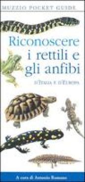 Riconoscere i rettili e gli anfibi d'Italia e d'Europa