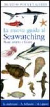 La nuova guida al seawatching. Mare aperto e coste