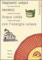 Impianti solari termici. Acqua calda con l'energia solare