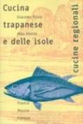 Cucina trapanese e delle isole. Le storie, il lavoro, il cibo