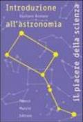 Introduzione all'astronomia. Esercitazioni e problemi per lo studio dei fenomeni celesti. Ediz. illustrata