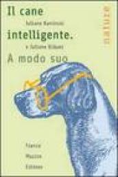 Il cane intelligente. A modo suo