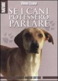 Se i cani potessero parlare