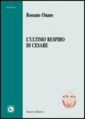 L'ultimo respiro di Cesare