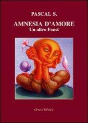 Amnesia d'amore. Un altro Faust