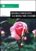 La rosa nel cuore. Diario o romanzo?