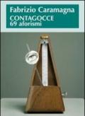 Contagocce, 69 aforismi