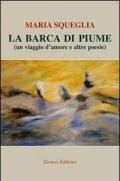 La barca di piume (un viaggio d'amore e altre poesie)