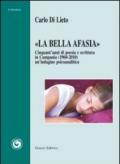 «La bella Afasia». Cinquant'anni di poesia e scrittura in Campania (1960-2010)