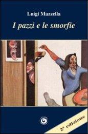 I pazzi e le smorfie