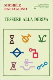 Tessere alla deriva