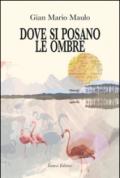 Dove si posano le ombre