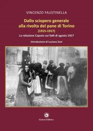 Dallo sciopero generale alla rivolta del pane di Torino (1915-1917). La relazione Caputo sui fatti di agosto 1917