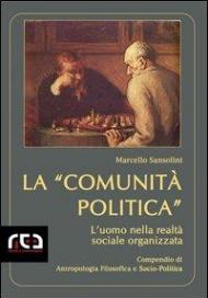 La «Comunità politica». L'uomo nella realtà sociale organizzata