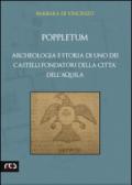 Poppletum. Archeologia e storia di uno dei castelli fondatori della città dell'Aquila
