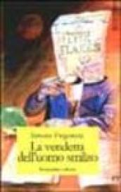 La vendetta dell'uomo smilzo. Racconti fuori controllo