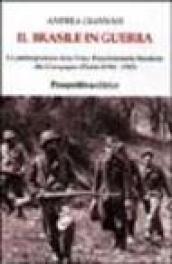 Il Brasile in guerra. La partecipazione della forza expedicionaria brasileria alla campagna d'Italia (1944-1945)