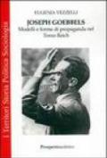 Joseph Goebbels. Modelli e forme di propaganda nel Terzo Reich