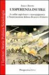 L'esperienza inutile. I conflitti anglo-boero e russo-giapponese e l'impreparazione italiana alla guerra di trincea