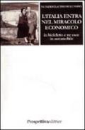 Italia entra nel miracolo economico in bicicletta e ne esce in automobile (L')