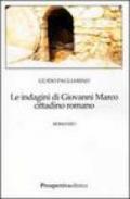 Le indagini di Giovanni Marco cittadino romano