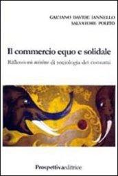 Il commercio equo e solidale. Riflessioni minime di sociologia dei consumi