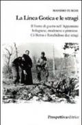 La linea gotica e le stragi. Il fronte di guerra nell'Appennino bolognese, modenese e pistoiese. Cà Berna e Ronchioso due stragi