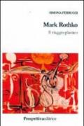 Mark Rothko. Il viaggio plastico