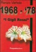 I gigli rossi. 1968-1978