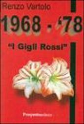 I gigli rossi. 1968-1978