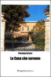 La casa che saranno