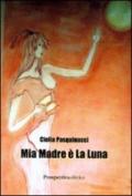 Mia madre è la luna