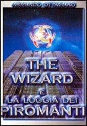 The Wizard e la Loggia dei Piromanti