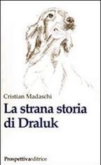 La strana storia di Draluk