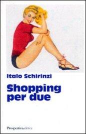 Shopping per due