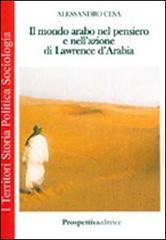 Il mondo arabo nel pensiero e nell'azione di Lawrence d'Arabia