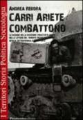 Carri Ariete combattono. Le vicende della divisione corazzata Ariete nelle lettere del tenente Pietro Ostellino. Africa settentrionale 1941-1943