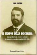 Il tempio della discordia. Giuseppe Banchetti, ovvero le peripezie di un pastore evangelico socialista (1890-1926)