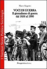 Voci di guerra. Il giornalismo di guerra dal 1856 al 1900