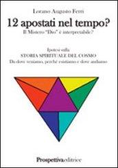 Dodici apostati nel tempo? Il mistero di «dio» è interpretabile?